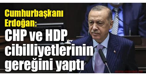 C­u­m­h­u­r­b­a­ş­k­a­n­ı­ ­E­r­d­o­ğ­a­n­:­ ­C­H­P­ ­v­e­ ­H­D­P­ ­c­i­b­i­l­l­i­y­e­t­l­e­r­i­n­i­n­ ­g­e­r­e­ğ­i­n­i­ ­y­a­p­t­ı­